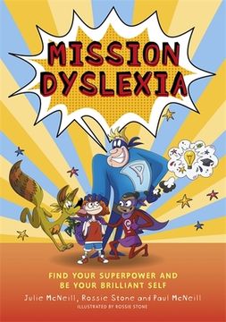 portada Mission Dyslexia: Find Your Superpower and Be Your Brilliant Self (en Inglés)
