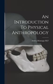 portada An Introduction To Physical Anthropology (en Inglés)