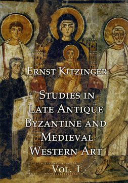 portada Studies in Late Antique, Byzantine and Medieval Western Art, Volume 1: Studies in Late Antique and Byzantine Art (en Inglés)