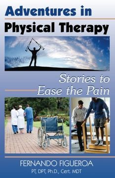 portada Adventures In Physical Therapy: Stories to Ease the Pain