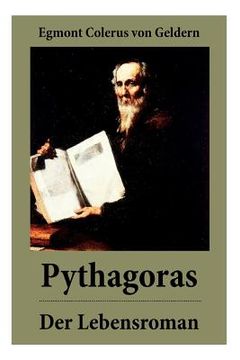 portada Pythagoras - Der Lebensroman: Der Roman erzählt anhand der Person des Pythagoras von der Geburt des Abendlandes
