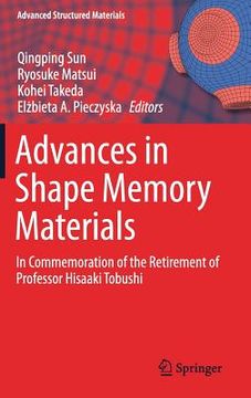 portada Advances in Shape Memory Materials: In Commemoration of the Retirement of Professor Hisaaki Tobushi (en Inglés)