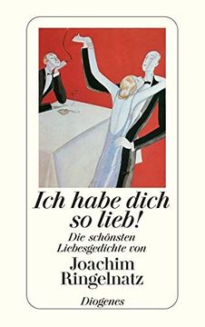 portada Ich Habe Dich so Lieb: Die Schönsten Liebesgedichte von Joachim Ringelnatz (en Alemán)