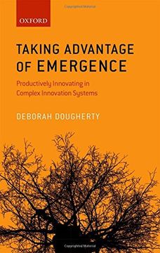 portada Taking Advantage of Emergence: Productively Innovating in Complex Innovation Systems