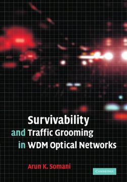 portada Survivability and Traffic Grooming in wdm Optical Networks (in English)