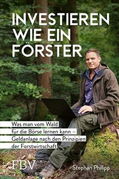 portada Investieren wie ein Förster: Was sie vom Wald für die Börse Lernen Können (in German)