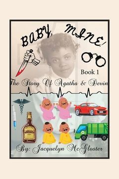 portada Baby, Mine!: The Story of Agatha and Devin (en Inglés)
