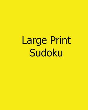 portada Large Print Sudoku: Easy to Read, Large Grid Sudoku Puzzles (in English)