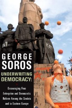 portada underwriting democracy: encouraging free enterprise and democratic reform among the soviets and in eastern europe (in English)