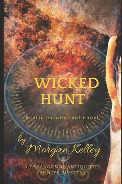 portada Wicked Hunt: A Paranormal Antiquities Hunter Mystery (en Inglés)