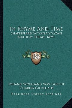 portada in rhyme and time in rhyme and time: shakespearea acentsacentsa a-acentsa acentss birthday, poeshakespearea acentsacentsa a-acentsa acentss birthday,