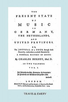 portada the present state of music in germany, the netherlands and united provinces. [vol.1. - 390 pages. facsimile of the first edition, 1773.]