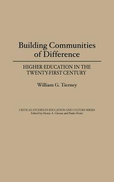 portada building communities of difference: higher education in the twenty-first century (en Inglés)
