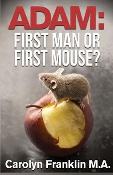 portada Adam First Man...Or, First Mouse? (en Inglés)