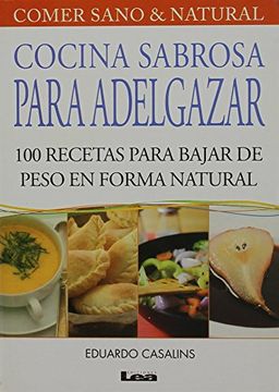 portada Cocina Sabrosa Para Adelgazar: 100 Recetas Para Bajar de Peso en Forma Natural (Comer Sano & Natural