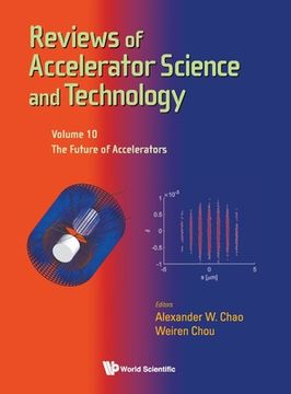 portada Reviews of Accelerator Science and Technology - Volume 10: The Future of Accelerators (en Inglés)