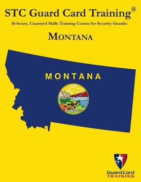 portada 16-hous, Unarmed Skills Training Course for Security Guards: Montana (en Inglés)