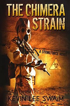 The Chimera Strain (Project Strikeforce) (en Inglés)