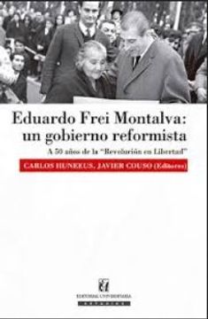 portada Eduardo Frei Montalva: Un Gobierno Reformista