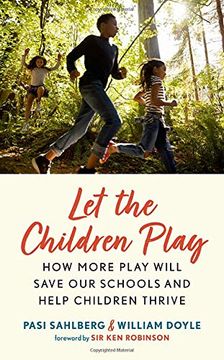 portada Let the Children Play: For the Learning, Well-Being, and Life Success of Every Child (in English)