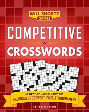 portada Competitive Crosswords: 60 new Challenges From the American Crossword Puzzle Tournament (Will Shortz Games) (en Inglés)