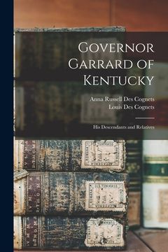 portada Governor Garrard of Kentucky: His Descendants and Relatives (en Inglés)
