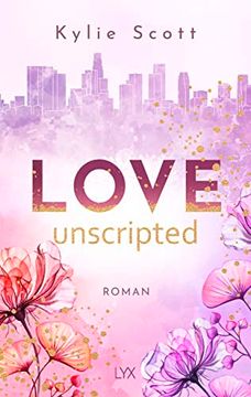portada Love Unscripted (West Hollywood, Band 1) (in German)