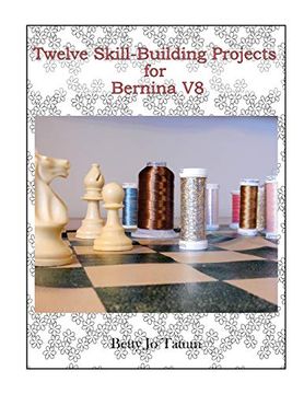 portada Twelve Skill-Building Projects for Bernina v8 