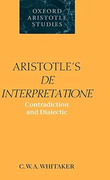 portada Aristotle's de Interpretatione: Contradiction and Dialectic (Oxford Aristotle Studies Series) (en Inglés)
