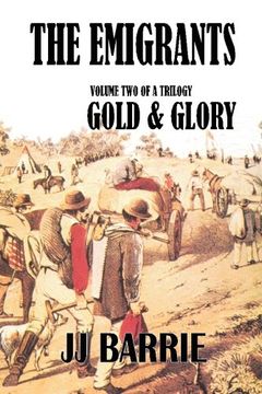 portada 2: THE EMIGRANTS: Gold & Glory: Volume Two of a Trilogy