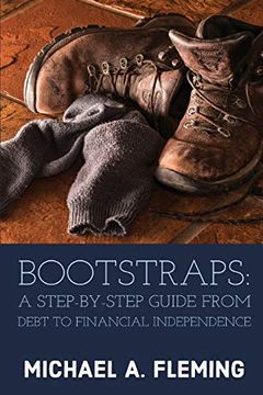 portada Bootstraps: A Step-By-Step Guide From Debt to Financial Independence (in English)