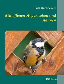portada Mit Offenen Augen Sehen und Staunen: Bildband (en Alemán)