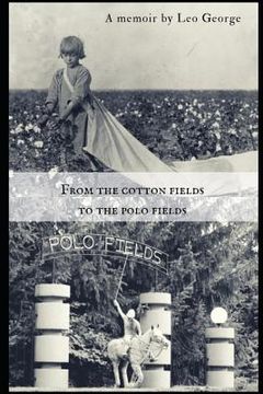 portada From the Cotton Fields to the Polo Fields (en Inglés)
