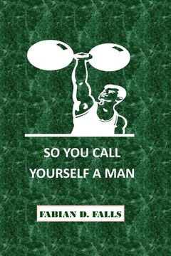 portada So You Call Yourself a Man (en Inglés)