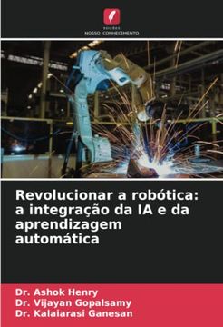 portada Revolucionar a Robótica: A Integração da ia e da Aprendizagem Automática