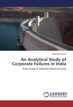 portada An Analytical Study of Corporate Failures in India: (Case Study of Selected Industrial Units)