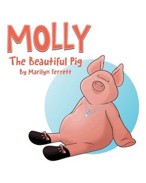portada Molly The Beautiful Pig (en Inglés)