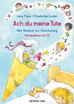 portada Ach du meine Tüte: Mini-Musical zur Einschulung. Klavieralbum mit Playback-CD (en Alemán)