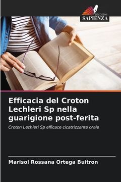 portada Efficacia del Croton Lechleri Sp nella guarigione post-ferita (in Italian)