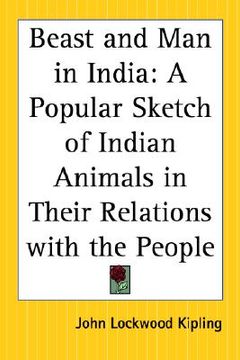 portada beast and man in india: a popular sketch of indian animals in their relations with the people (in English)