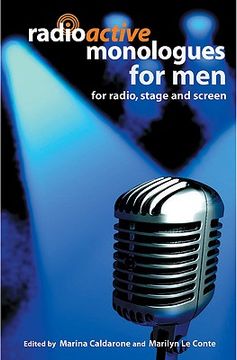 portada radioactive monologues for men: for radio, stage and screen
