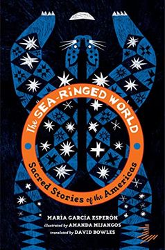 portada The Sea-Ringed World: Sacred Stories of the Americas 