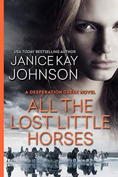 portada All the Lost Little Horses (a Desperation Creek Novel) (en Inglés)