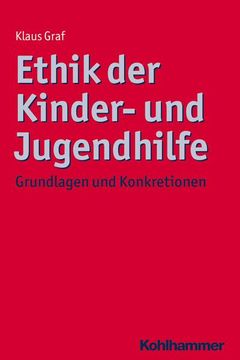 portada Ethik Der Kinder- Und Jugendhilfe: Grundlagen Und Konkretionen (in German)