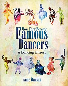 portada How They Became Famous Dancers: A Dancing History (en Inglés)