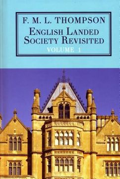 portada English Landed Society Revisited: The Collected Papers of F.M.L. Thompson: Vol. 1 (en Inglés)