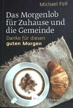 portada Das Morgenlob für Zuhause und die Gemeinde: Danke für Diesen Guten Morgen (in German)