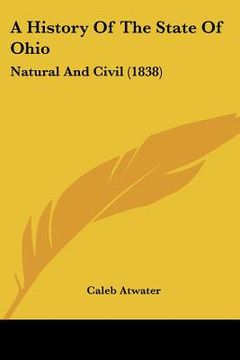 portada a history of the state of ohio: natural and civil (1838) (en Inglés)