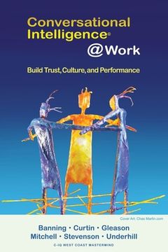 portada Conversational Intelligence @Work: Build Trust, Culture and Performance