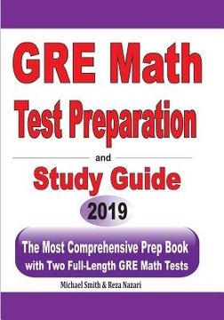 portada GRE Math Test Preparation and study guide: The Most Comprehensive Prep Book with Two Full-Length GRE Math Tests (en Inglés)